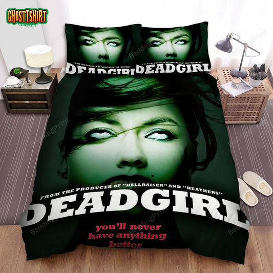 Deadgirl You'll Never Have Anything Better Movie Poster Bed Sheets Duvet Cover Bedding Set