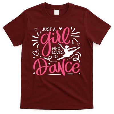 Dance Just A Girl Loves Dance Dance Lover Tee T-Shirt