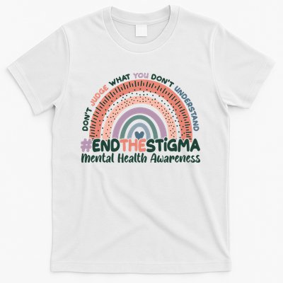 Don't Judge What You Don't Understand #End The Stigma T-Shirt