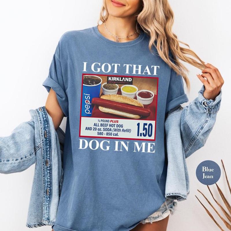 I Got That Dog In Me Comfort Colors T-shirt, Trendy Hotdog Meme Shirts, Funny Hot Dog Lover Gift