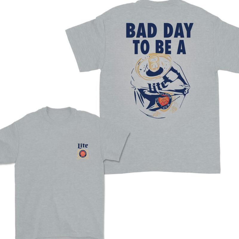 Bad Day To Be A Miller Lite 2 Sides Tshirt, Miller Lite Tshirt Full Color For Men And Women Tshirt, Miller