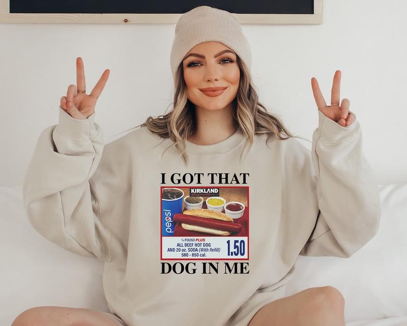 I Got That Dog In Me Unisex Sweatshirt, Keep 150 Meme Sweatshirt, Hot Dog Funny Shirt, Funny Trendy Shirts Classic Cotton
