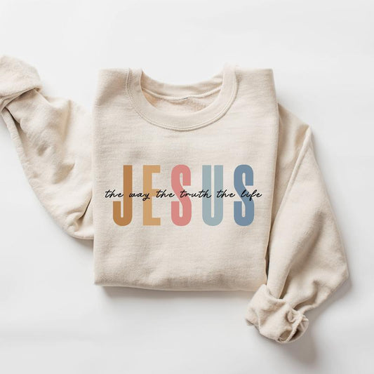 Jesus The Way The Truth The Life Sweatshirt, Religious Faith Christian Bible Verse Jesus Apparel