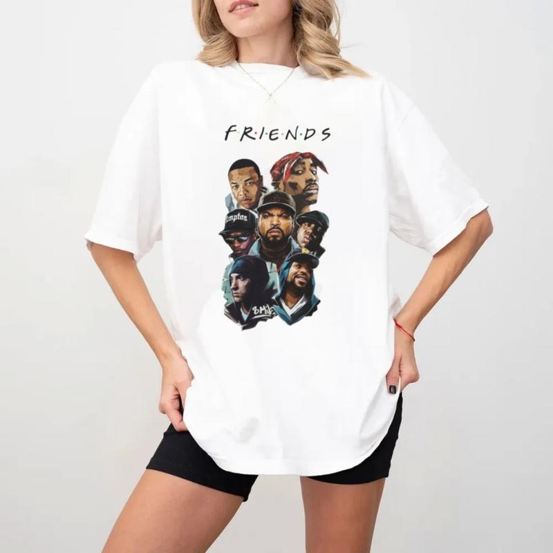 F R I E N D S T Shirt, Hip Hop Legends & Pioneers, With Dr. Dre, Tupac, Eazy E, Ice Cube, Biggie, Unisex Cotton Tee Classic Fit, Unisex Short Sleeve T