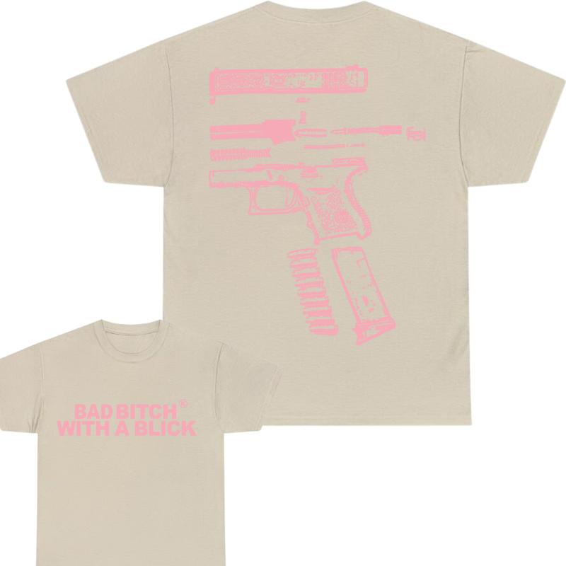 BAD BITCH WITH A BLICK Tshirt - Double side - Design Color Light Pink - Full Color - For Her - For Him