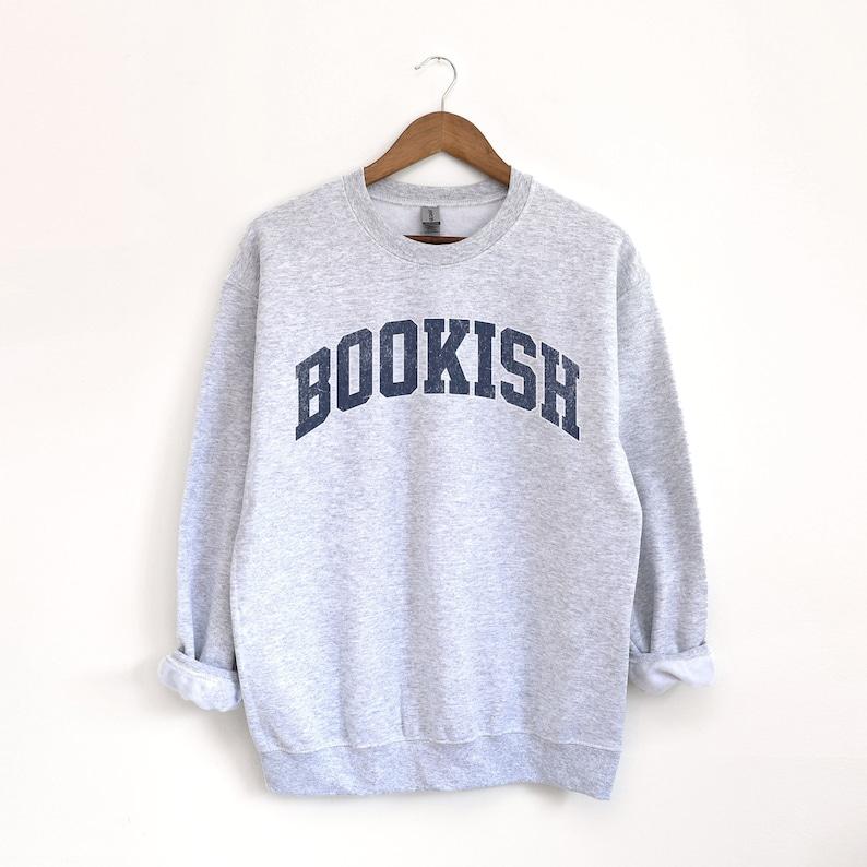 Bookish Sweatshirt, Bookworm Sweatshirt, Book Nerd Shirt, Book Lover Shirt, Bookish Gift, Gift for Book Lover, Librarian Sweatshirt