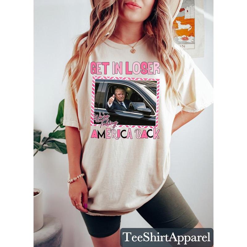 Trump Get In Loser We Are Taking America Back Shirt, Trump 2024 Shirt, Republican Gift, Merica Shirt, Daddy's Home Shirt, Election  sweater and hoodie
