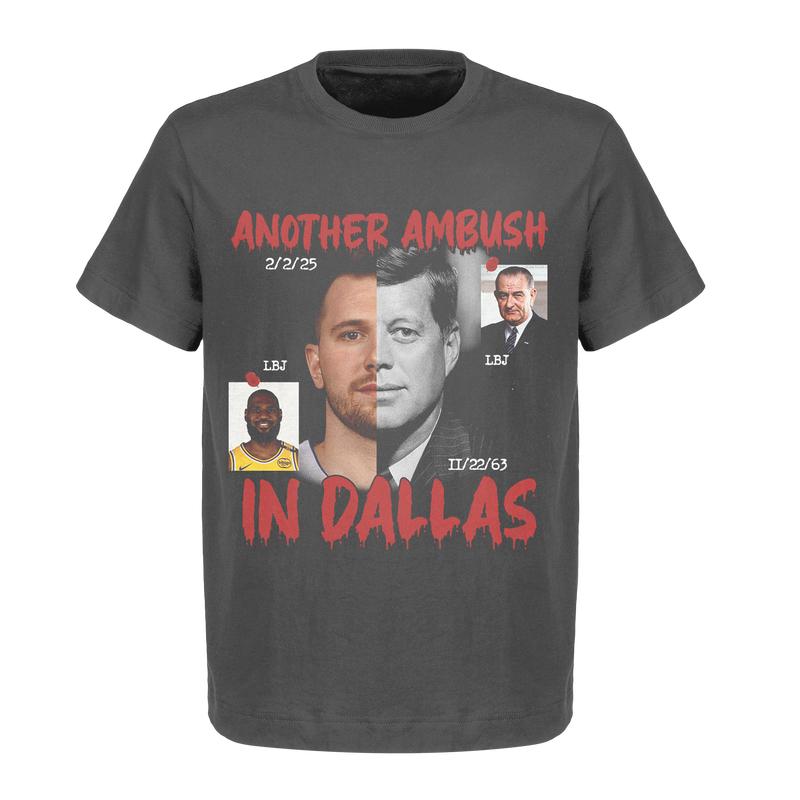 Luka Doncic Another Am bush In Dallas Shirts
