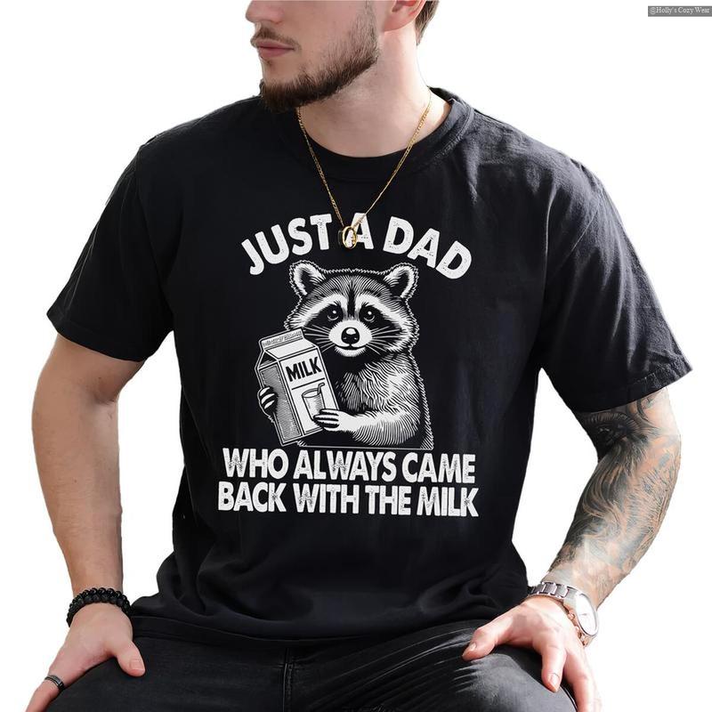 Just A Dad Who Came Back With The Milk Father's Day Raccoon Shirt, Dark Humor Minimalist Funny Milk T-shirt Future is Bright