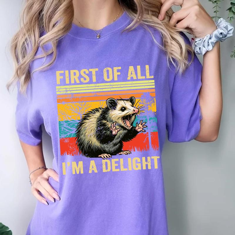 Vintage Angry Opossum Shirt, First Of All I'm a Delight, Cute Sarcastic Shirt, Possum Shirt, Funny Saying Graphic Tee, Possum Lover, Summer Crewneck T