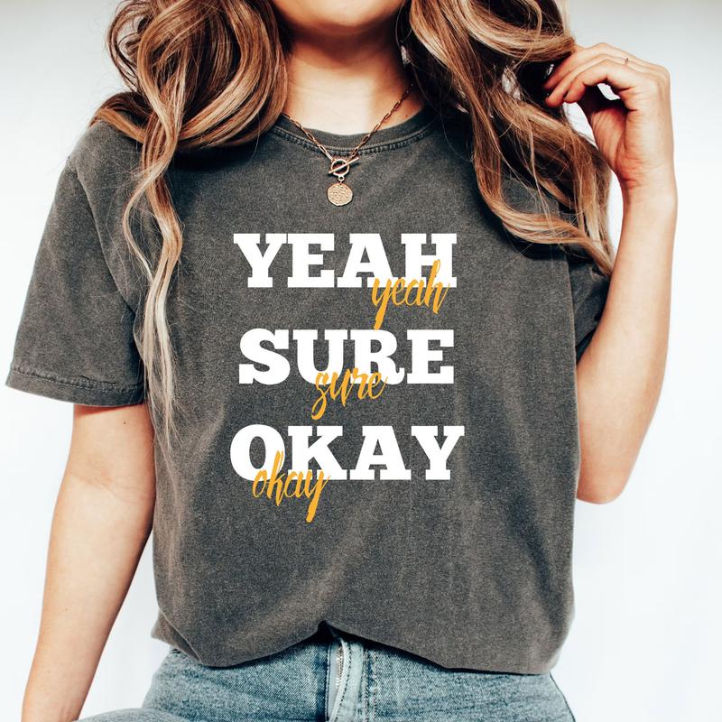 Comfort Colors Yeah Sure Okay Shirt, Kelsea Ballerini Tee, Trending Music Merch, Popular Music Gift, Kelsea Fans Appare