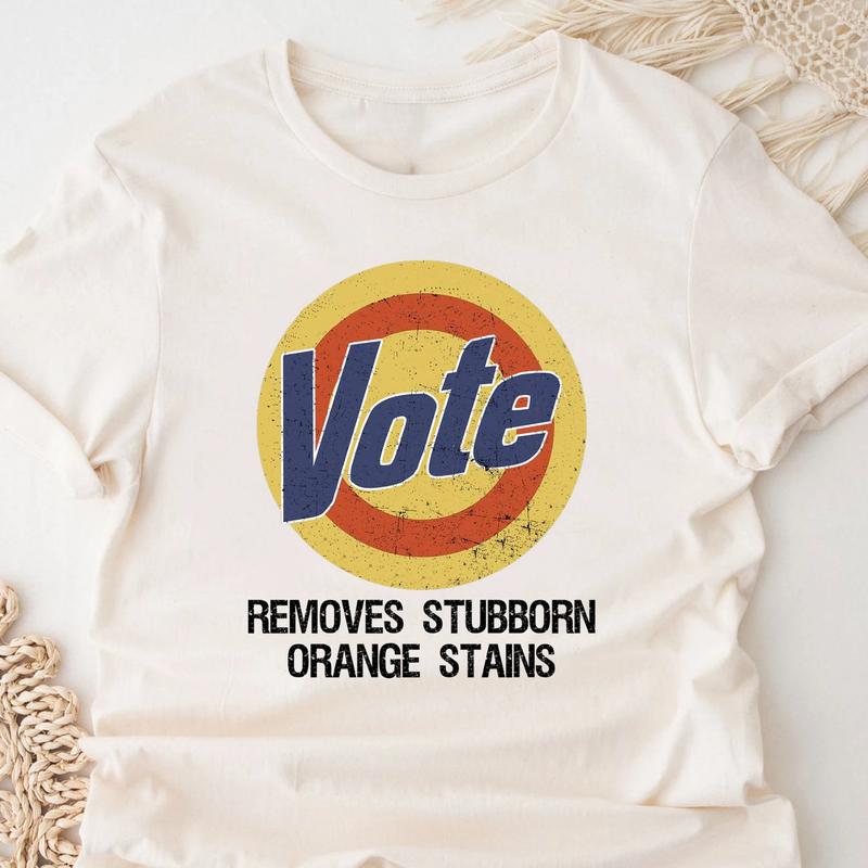Anti-Trump Vote Tee – Remove Stubborn Orange Stains, Biden President Shirt, Vote Shirt Women, Unisex T-shirt, Gift for Him, Gift for Her, Crew Neck, T