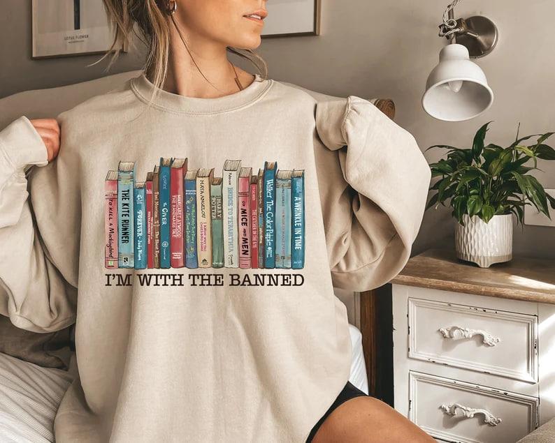 I'm With The Banned Sweatshirt, Banned Books Sweatshirt, Book Lover Teacher, Happy Back To School, Librarian Gift, School Staff Outfit