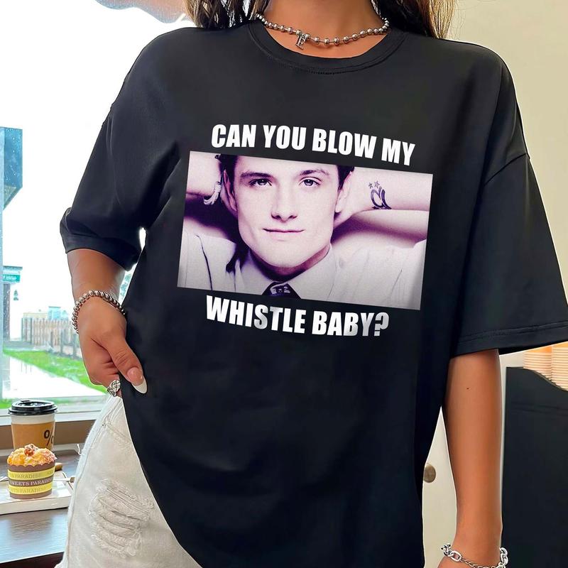 Josh Hutcherson Whistle Meme ,The Hunger Game, Josh Hutcherson Gift Shirt Casual Fit Fabric Top