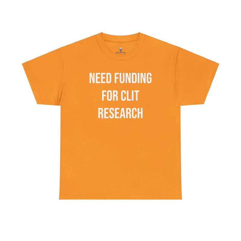 Clt Research Tee - Need Funding for Clt Research - Funny Cotton Menswear Casual Shirt - Funny Tshirts