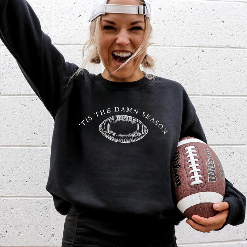 Tis The Damn Season, Football, Sports, Game Day, Big Game, Touchdown, Tailgate Party Sweatshirt, Women's Crew Neck, Crewneck Casual Comfort Womenswear