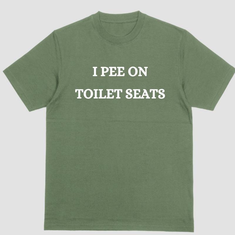 I Pee on Toilet Seats Tee - Embrace the Quirky Side of Bathroom Etiquette!