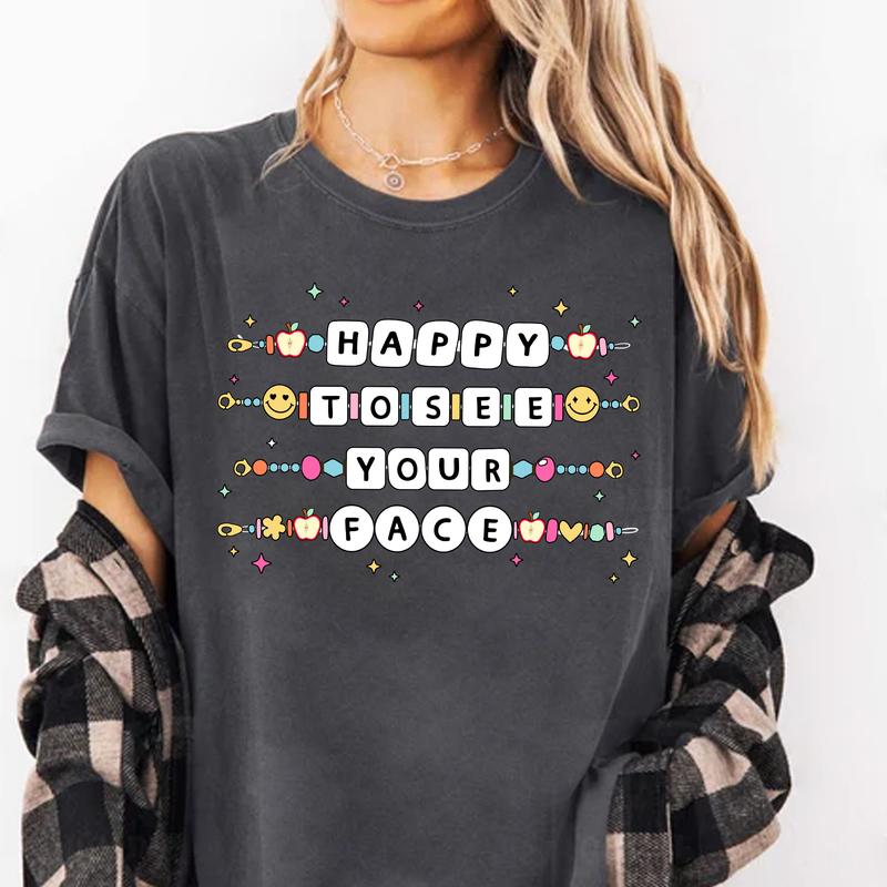 Happy To See Your Face, Teacher Friendship Bracelet Shirt, Teacher Bracelet Tee, Back To School Outfit, Groovy Teacher Shirt, First Day Of School, Tea