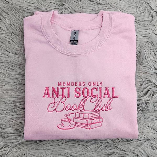 Anti Social Book Club Embroidered Crewneck, Book Club Shirt, Book Lover Crewneck, Bookish Crewneck T-Shirt Sweatshirt Hoodie