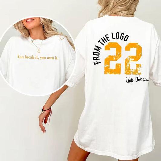 You Break It You Own It Tshirt, Caitlin Clark Basketball Front And Back Tee Shirt, From The Logo 22 Shirt, Vintage Back Clarks Goat #22 Shirt, America
