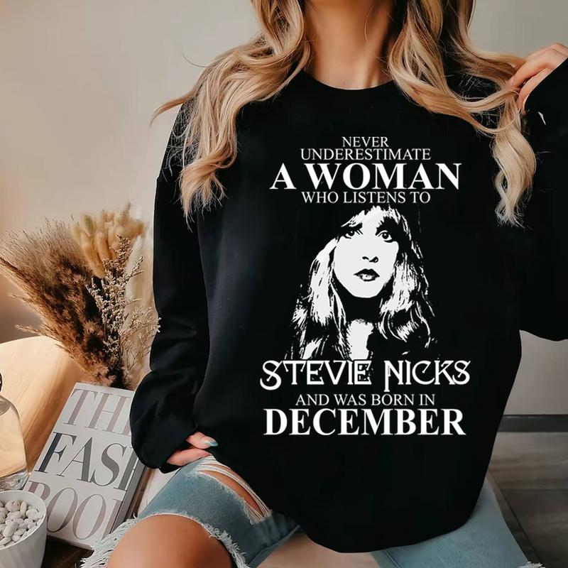 Never Underestimate A Woman Who Listens To Stevie Nicks And Was Born In December Shirt, Hoodie, Sweatshirt, T-Shirt