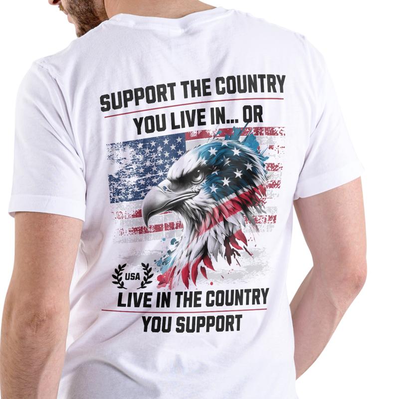 SUPPORT THE COUNTRY YOU LIVE IN (#2 design). T Shirt
