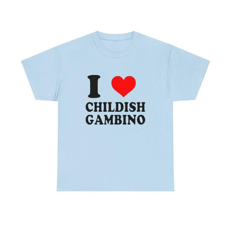 I Love Childish Gambino T-Shirt, Graphic Chil dish Gam bino Shirt, Unisex Classic Shirt Sweatshirt, Hoodie, Comfort Colors