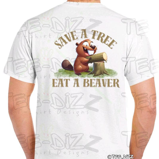 Save a Tree, Eat a Beaver Men's Funny T-Shirt - 100% Cotton - Menswear Tshirt Crewneck