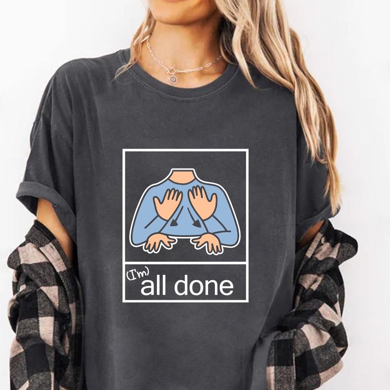 All Done SPED Teacher Shirt, AAC Teacher Shirt, Speech Pathologist, Autism Teacher Shirt, Autism Teacher, Special Needs Educators, Back To School, Fir