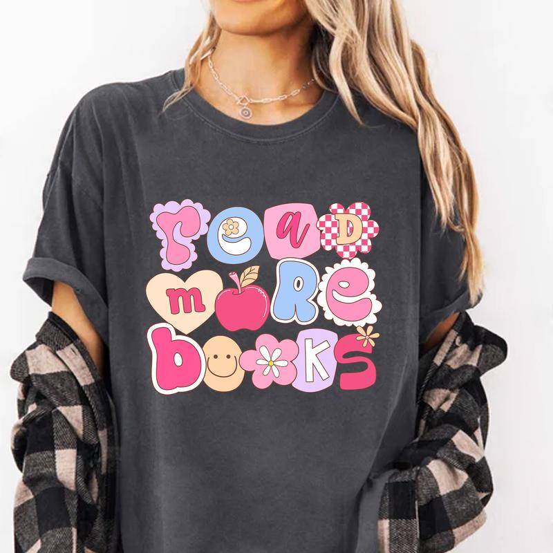 Read More Book Shirt, Funny Teacher Shirt, Book Lover Shirt, Librarian Shirt, Book Tshirt, Reading Shirt for Women, Groovy Gift for Teacher, Back To S