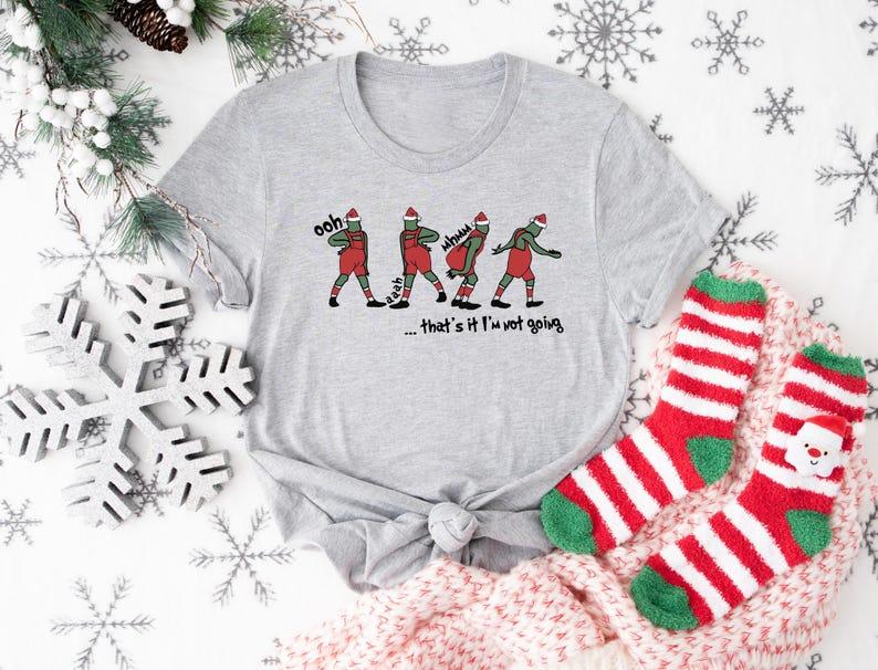 That's It I'm Not Going Sweatshirt, Funny Christmas Sweatshirt, Funny Xmas Sweatshirt, Christmas Gift Sweater