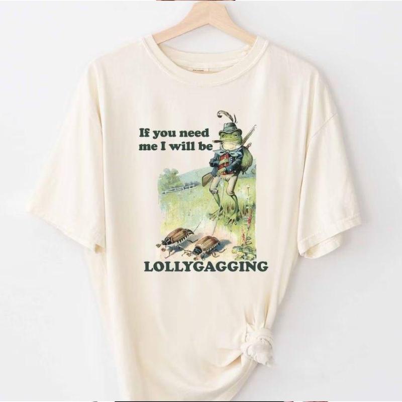 If You Need Me I Will Be Lollygagging T-Shirt Unisex Classic Cotton