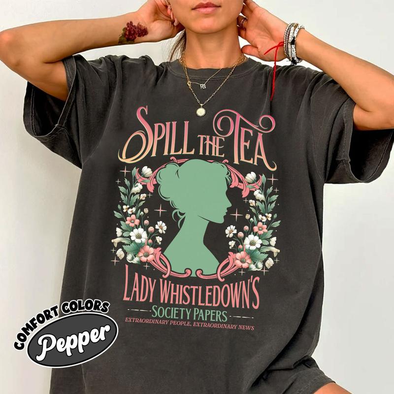 Spill The Tea Lady Whistledown's Shirt, Society Papers TShirt, Bridgerton Fashion Tee, Lady Whistledowns Shirt