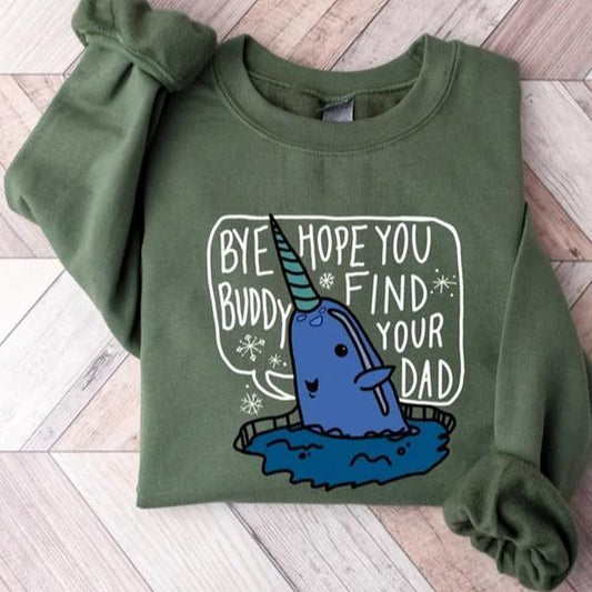 Buddy The Elf Christmas Shirt, Bye Buddy Hope You Find Your Dad, Funny Christmas Sweatshirt, Xmas Movie Tee, Holiday Sweater, Christmas Gift