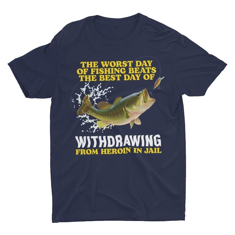 Worst Day Of Fishing, Funny Shirt, Funny Fishing Shirt Menswear Top