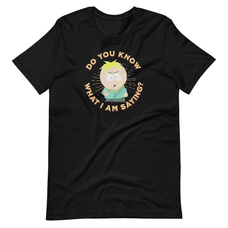 Butters Pimp Do You Know What I Am Saying T-Shirt  South Park Shirt  Pop Culture Tee  Butters Stotch