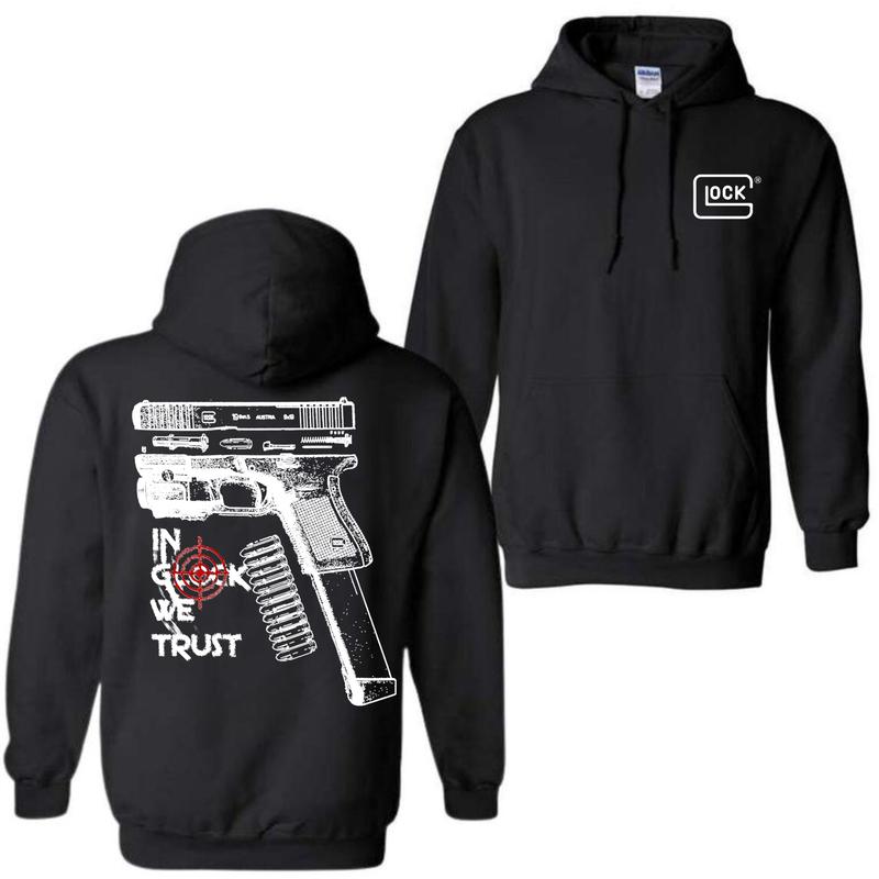 In Glock We Trust Standard size Hoodie And Crewneck Sweatshirt for Men and Women - Double Sided Print - Classic, Menswear Embroidered Love