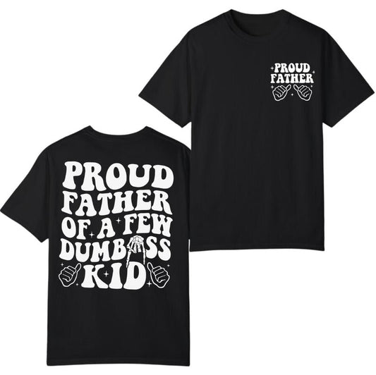 Proud Father Of A Few Dumbass Kids shirt - Funny Shirt Men - Fathers Day Gift - Funny Dad Shirt - Dad Gift - Husband Gift