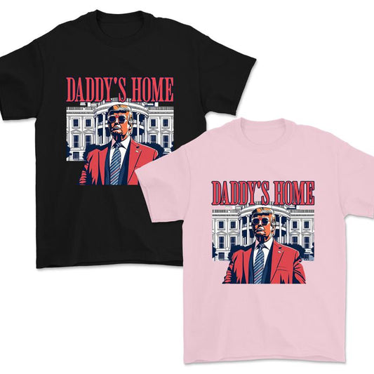 Men's Daddys Home Funny Truummp Shirt, Republican 2024 Funny Tee, Make America Great Again Shirt, Shirt For Women, Casual Menswear, Classic Cotton Top