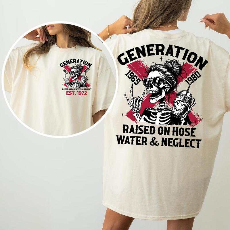 Gen X Hose Water Neglect T-shirt Customize Year 1972 Birth, FAFO Two Side Style