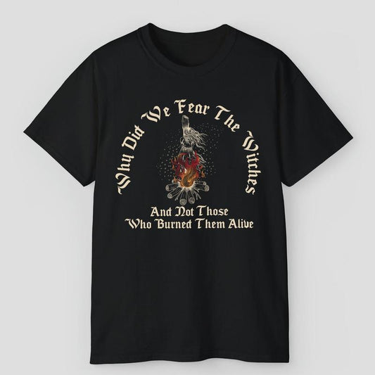 Why Did We Fear The Witches Shirts