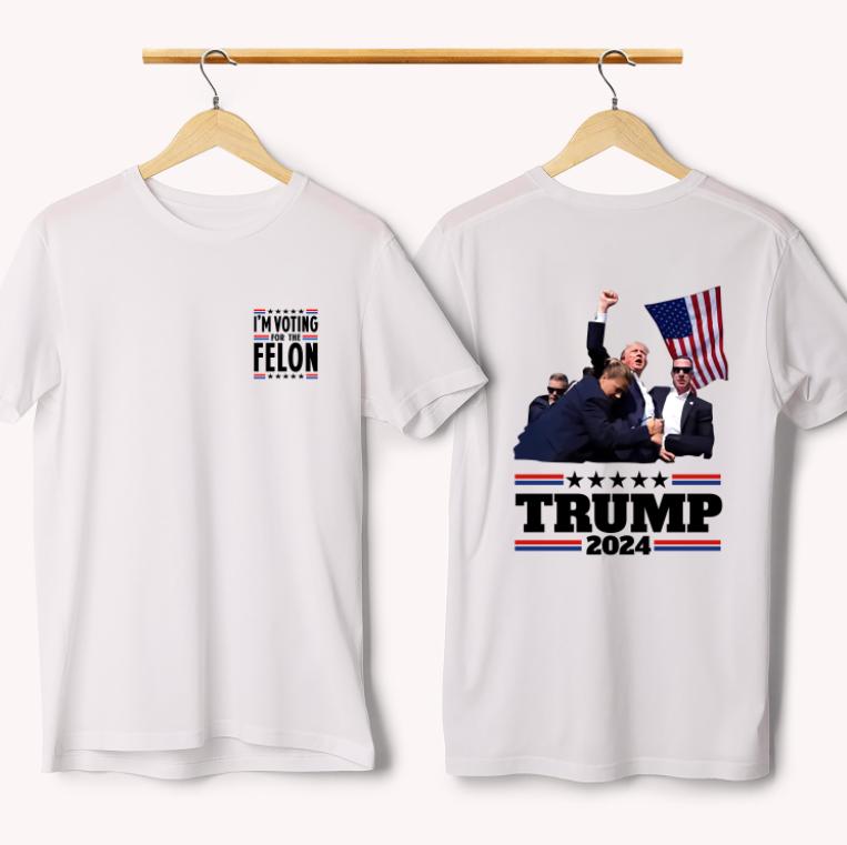 I'm Voting For The Felon 2Sides Shirt, Trum Shooting Tee, Donald Trum Assassination Shirt, Trum 2024 Supporter Tee, They Missed, My Dad Votiing For Tr