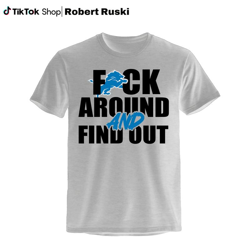 F Around And Find Out T-Shirt, Lion Football Shirt, Gifts For One Pride Fans