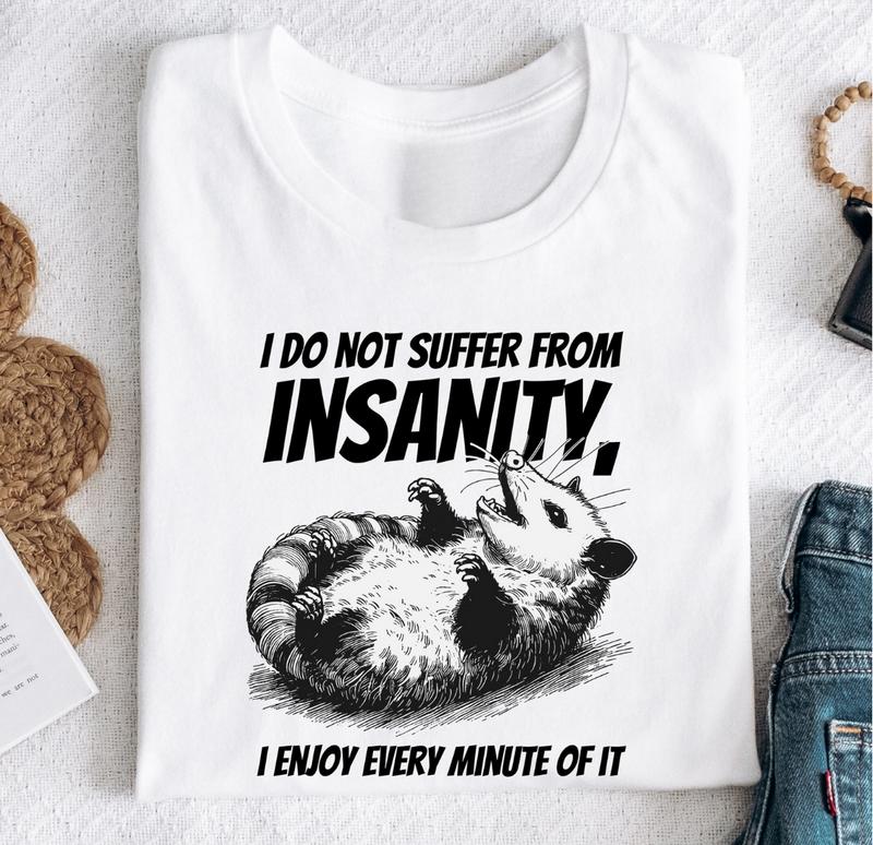 Cute Opossum Tee, Hilarious Opossum Shirts, Embrace My Insanity, Perfect for Opossum Lovers, Gift for Him, Gift for Her, Crew Neck, Trending T-shirt M