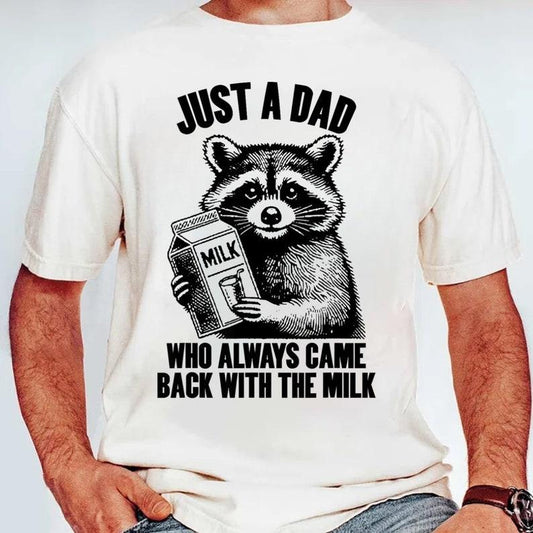 Just A Dad Who Came Back With The Milk Raccoon Shirt, Dark Humor Minimalist Funny Milk T-shirt, Funny Meme Shirt, Cotton Fabric Tshirt, For Men Menswe