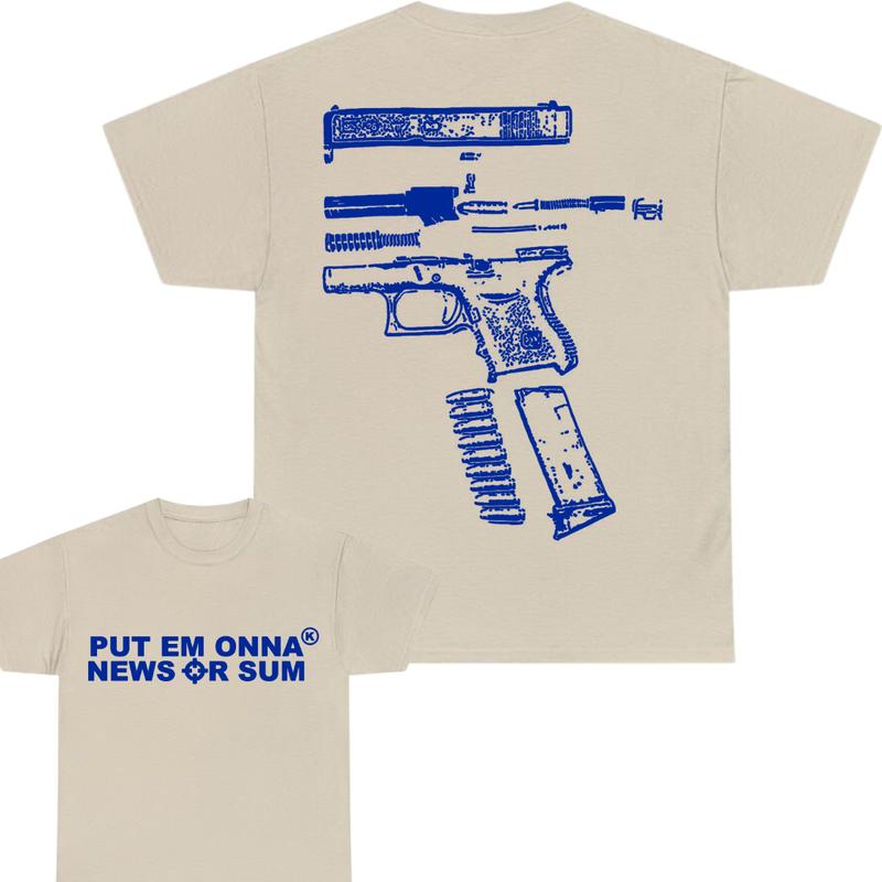 PUT EM ONA NEWS OR SUM - DOUBLE SIDE T-SHIRT , T-shirt for men , gift For men , For Her , For Him