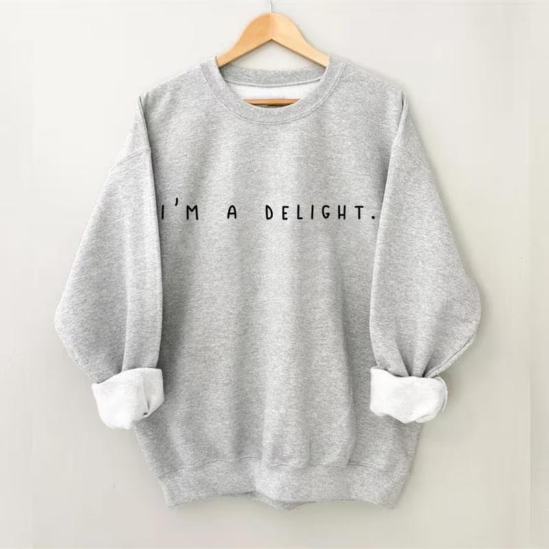 I'm A Delight Sweatshirt - Graphic Crewneck for Women  Funny Sweater & Perfect Gift for Her or Birthday Celebrations sweatshirts