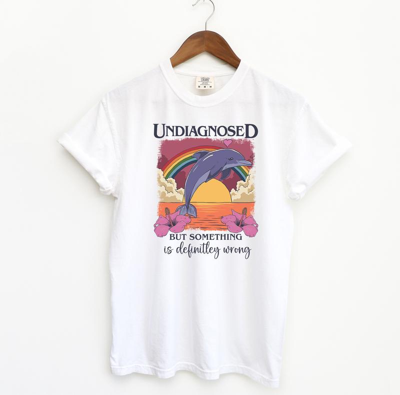 Undiagnosed Dolphin T Shirt, Mental Health Shirt Comfort Colors T-Shirt