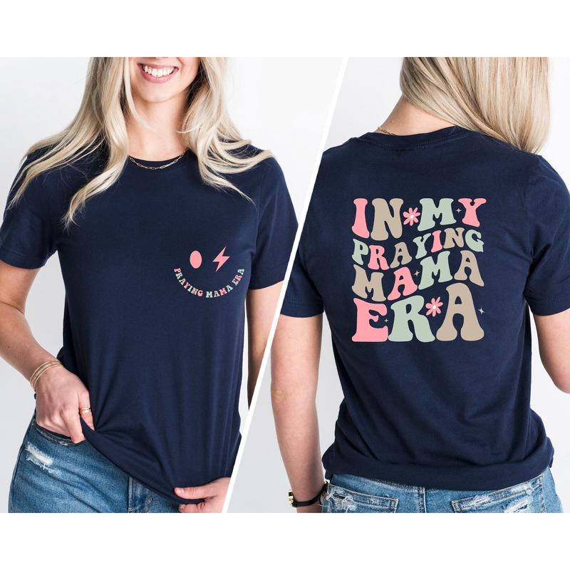 In My Praying Mama Era T Shirt, Praying Mom Era Shirt, Mothers Day Gift, Christian Mom Shirt, Easter T-Shirt, Gift For New Mom