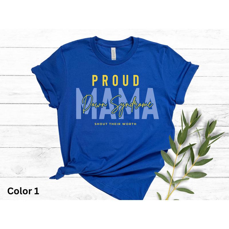 Proud Down Syndrome Mama Shirt Down Syndrome Mom Tshirt Down Syndrome Acceptance Shirt Down Syndrome Mom Gift  sweater and hoodie